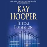 Illegal Possession, Kay Hooper