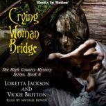 Crying Woman Bridge, Loretta Jackson