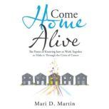 Come Home Alive, Mari D. Martin