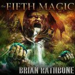 The Fifth Magic Epic fantasy trilogy box set with dragons, magic, and adventure, Brian Rathbone