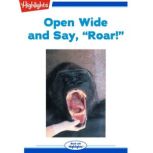 Open Wide and Say Roar, David Richardson