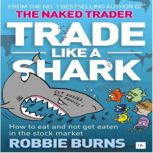 Trade Like a Shark, Robbie Burns