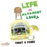Life on Altamont Court Finding the Extraordinary in the Ordinary, Trent D. Pines