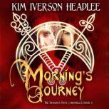 Mornings Journey, Kim Iverson Headlee