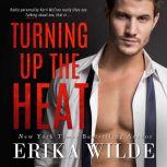Turning up the Heat, Erika Wilde
