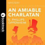 An Amiable Charlatan, E. Phillips Oppenheim