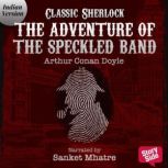 The Adventure of the Speckled Band, Sir Arthur Conan Doyle