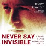 Never Say Invisible, Jeremy Schreiber