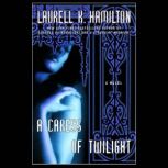 A Caress of Twilight, Laurell K. Hamilton