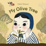 My Olive Tree, Hazar Elbayya