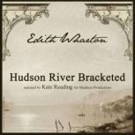 Hudson River Bracketed, Edith Wharton