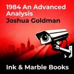 1984 An Advanced Analysis, Joshua Goldman