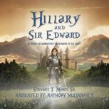 Hillary and Sir Edward, Stewart T. Monti, Sr.