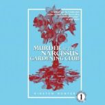 Murder at the Narcissus Gardening Clu..., Kirsten Hunter