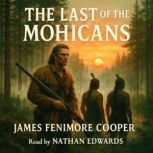 The Last of the Mohicans, James Fenimore Cooper