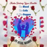 Make Dating Your Health, Regal Manna
