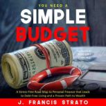 You Need A Simple Budget, J. Francis Strato