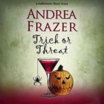Trick or Threat, Andrea Frazer