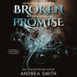 Broken Promise, Andrea Smith