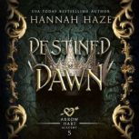 Destined Dawn, Hannah Haze