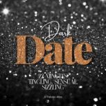 Dark Date 22 Minutes  Tingling, sen..., Jil FabienMiro
