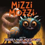 Mizzi Mozzi And The TeribblyHairy, M..., Alannah Zim