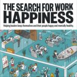 The Search for Work Happiness, David Lubofsky