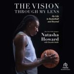 The Vision Through My Lens, Natasha Howard