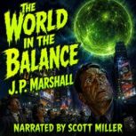 The World in the Balance, J. P. Marshall