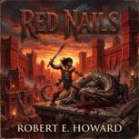 Red Nails, Robert E. Howard