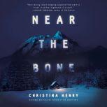 Near the Bone, Christina Henry