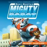 Ricky Ricottas Mighty Robot Ricky R..., Dav Pilkey