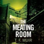 The Meating Room, T.F. Muir