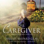 The Caregiver Families of Honor, Book One, Shelley Shepard Gray