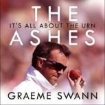 The Ashes Its All About the Urn, Graeme Swann