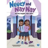 Neecy and Nay Nay and the Tangled, Ha..., Simone Dankenbring