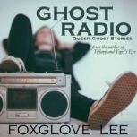 Ghost Radio, Foxglove Lee