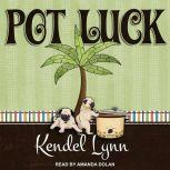 Pot Luck, Kendel Lynn