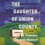 The Daughter of Union County, Francine Thomas Howard