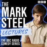 The Mark Steel Lectures, Mark Steel