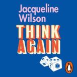 Think Again, Jacqueline Wilson