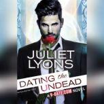 Dating the Undead, Juliet Lyons