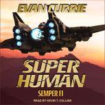 Superhuman, Evan Currie