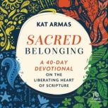 Sacred Belonging, Kat Armas