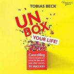 Unbox Your Life, Tobias Beck