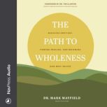 The Path to Wholeness, Mark Mayfield