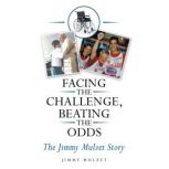 Facing the Challenge, Beating the Odd..., Jimmy Mulzet