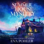 Summer House Mystery, Eva Pohler