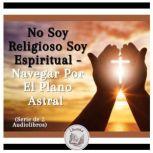 No Soy Religioso Soy Espiritual  Nav..., LIBROTEKA