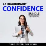 Extraordinary Confidence Bundle, 2 in..., Tony Foster